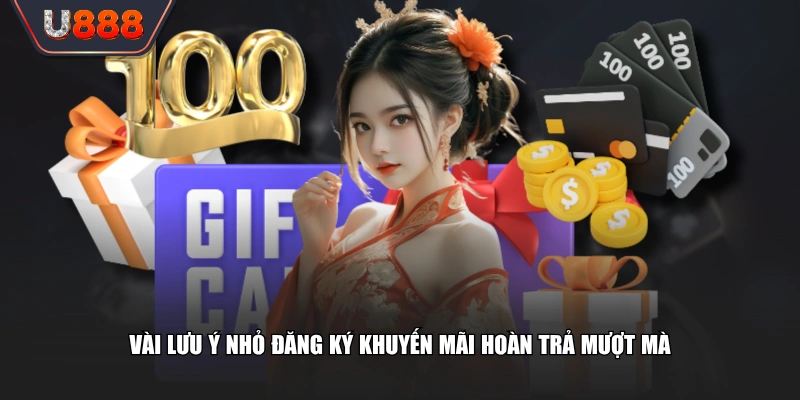 Vài lưu ý nhỏ đăng ký khuyến mãi hoàn trả mượt mà